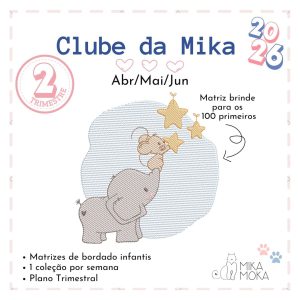 Clube da Mika 2026 - 2° TRIMESTRE